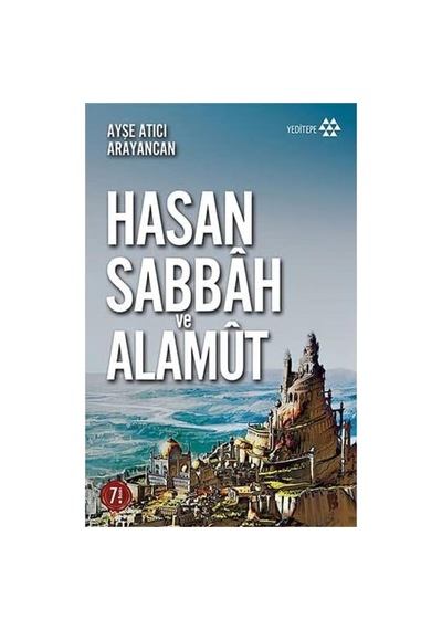 Hasan Sabbah Ve Alamut: Nizari İsmailileri