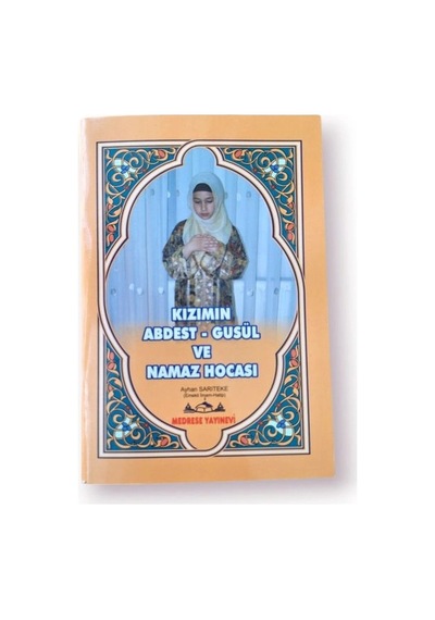 Kızımın Abdest Gusül Ve Namaz Hocası
