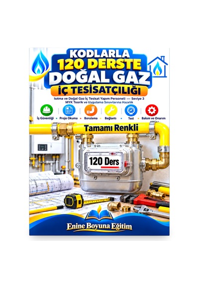 Kodlarla 120 Derste Doğal Gaz İç Tesisatçılığı Myk Seviye 3 Sınavına Hazırlık Kitabı