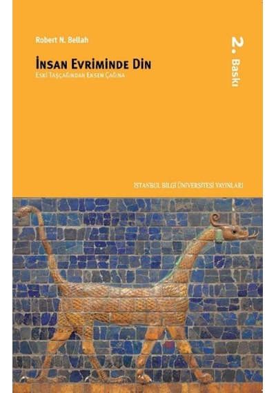 İnsan Evriminde Din - Robert N. Bellah - İstanbul Bilgi Üniv.Yayınları