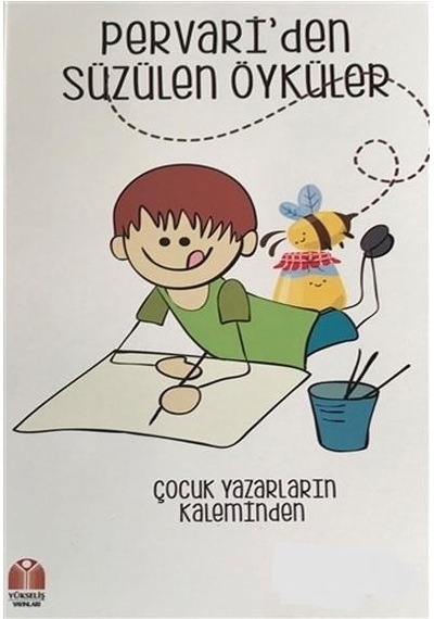 Pervariden Süzülen Öyküler - Yükseliş Yayınları