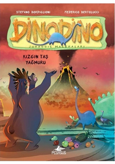 Dinodino 2 - Kızgın Taş Yağmuru - Stefano Bordiglioni - Pegasus