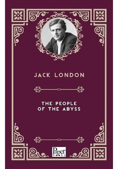 The People Of The Abyss / Jack London