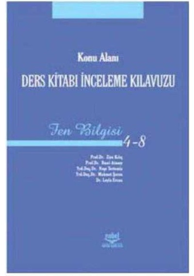 Konu Alanı Ders Kitabı İnceleme Kılavuzu Fen Bilgisi 4 -8 - Ziya Kılıç