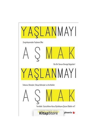 Yaşlanmayı Aşmak / Özgür Arun