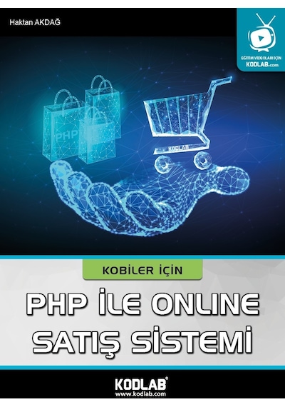 Kodlab Yayın Kobiler İçin Php İle Online Satış Sistemi Kitabı