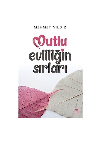 Mutlu Evliliğin Sırları / Mehmet Yıldız