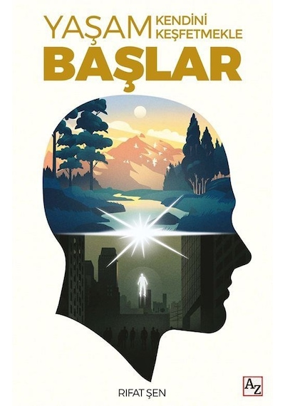 Yaşam Kendini Keşfetmekle Başlar - Rıfat Şen - Az Kitap