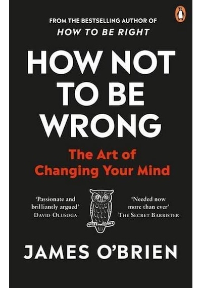 How Not to Be Wrong: The Art of Changing Your Mind 9780753557716
