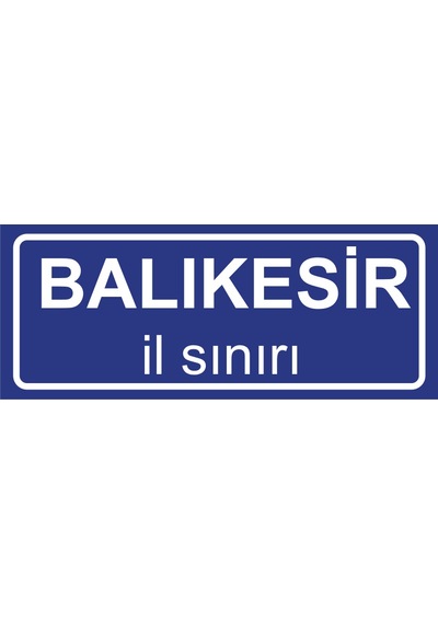 Balıkesir İl Sınırı Plakası , Dekoratif Aliminyum Levhaya Baskı 8 20cm