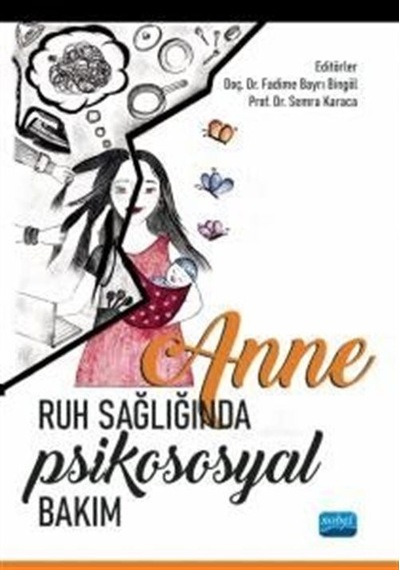 Anne Ruh Sağlığında Psikososyal Bakım- Nobel Akademik Yayıncılık