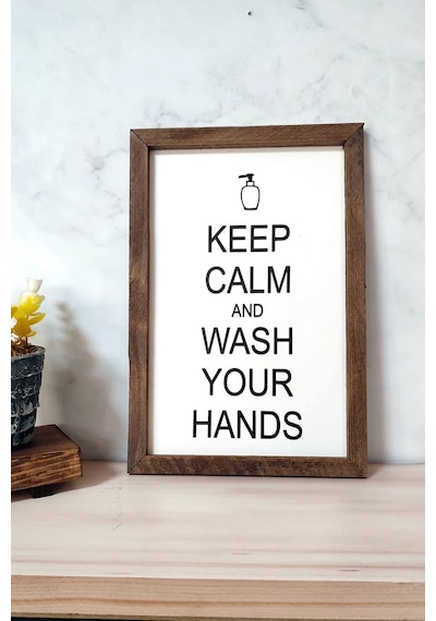 Banyo Keep Calm And Wash Your Hands Ahşap Çerçeveli Tablo Ahşap Kahverengi Çerçeveli
