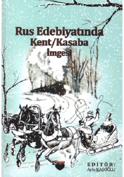 Rus Edebiyatında Kent/Kasaba İmgesi- Bilgin Kültür Sanat