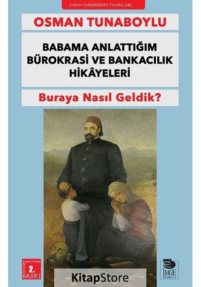 Babama Anlattığım Bürokrasi ve Bankacılık Hikayeleri - Osman Tunaboylu - İmge Kitabevi