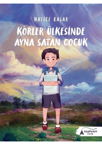 Körler Ülkesinde Ayna Satan Çocuk / Hatice Başar