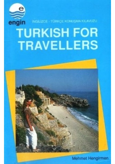 Turkish For Travellers -İngilizce-Türkçe Konuşma Klavuzu Mehmet Hengirmen Cep