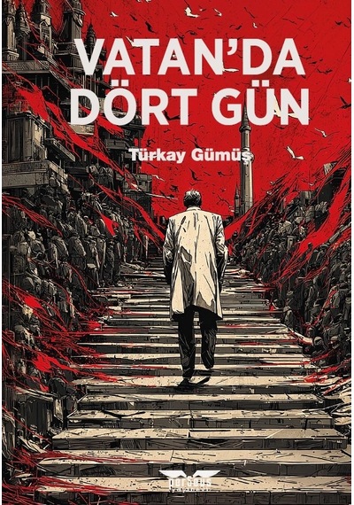 Vatan Da Dört Gün - Türkay Gümüş - Perseus Yayınevi