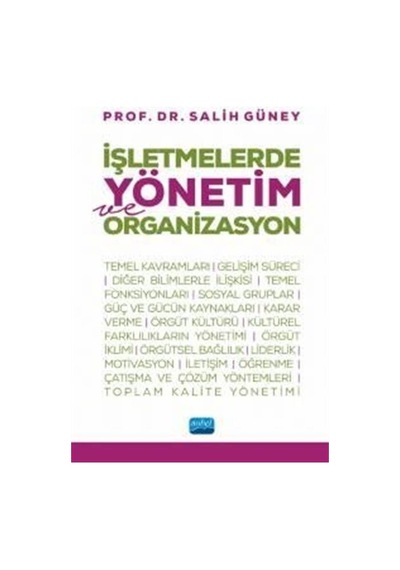 İşletmelerde Yönetim ve Organizasyon - Salih Güney - Nobel Akademik Yayıncılık