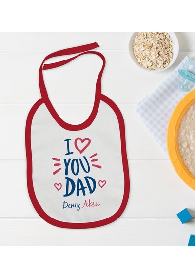 BK Kids Kişiye Özel I Love You Dad Tasarımlı Kırmızı Bebek Mama Önlüğü Kırmızı