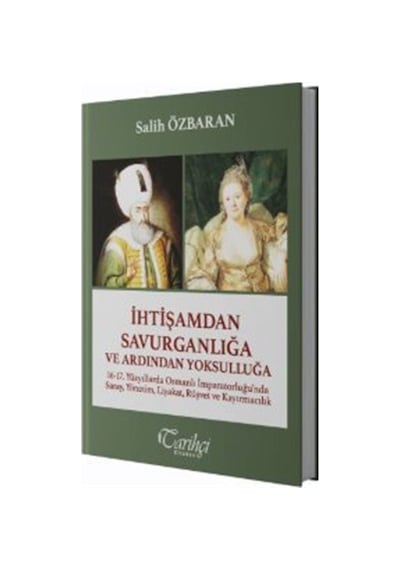 İhtişamdan Savurganlığa Ve Ardından Yoksulluğa / Salih Özbaran