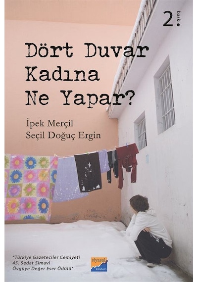 Dört Duvar Kadına Ne Yapar? / İpek Merçil