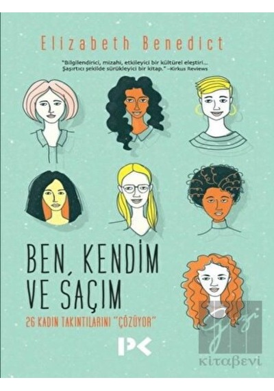 Ben Kendim ve Saçım - Elizabeth Benedict - Profil Kitap