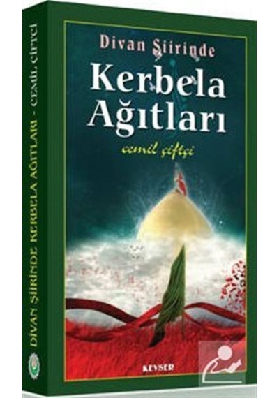 Divan Şiirinde Kerbela Ağıtları / Cemil Çiftçi 9789944709309