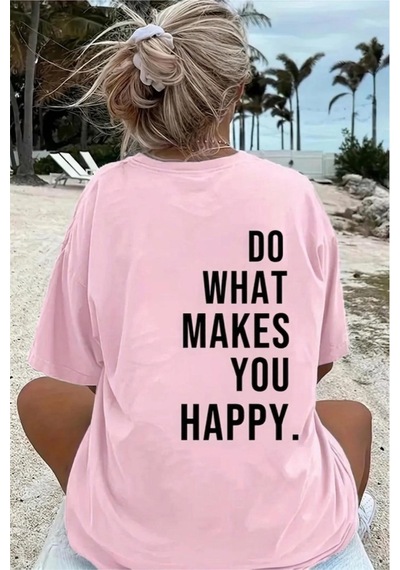 Makes You Happy Baskılı Bisiklet Yaka Unisex Tshirt Pembe