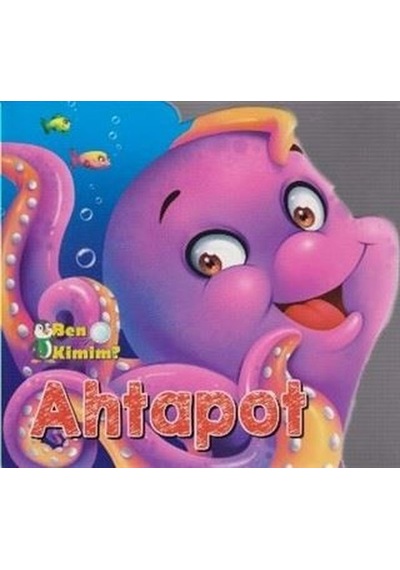 Ben Kimim - Ahtapot- Parıltı Yayınları