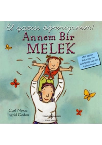 El Yazısı Öğreniyorum - Annem Bir Melek- İş Bankası Kültür Yayınları