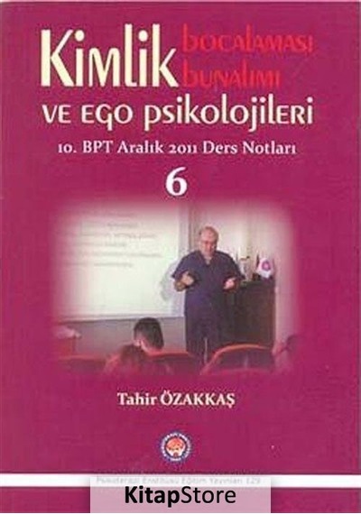 Kimlik Bocalaması Bunalımı ve Ego Psikolojileri 6- Psikoterapi Enstitüsü