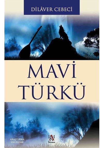Mavi Türkü - Dilaver Cebeci - Panama Yayıncılık