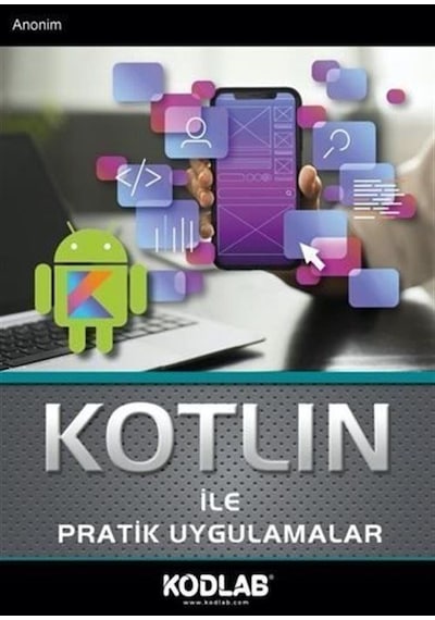 Kotlin İle Pratik Uygulamalar / Kolektif
