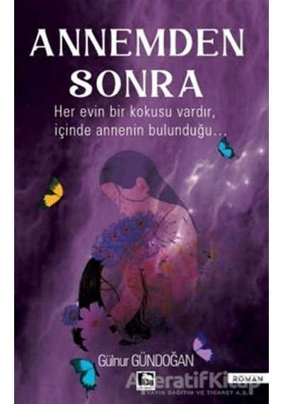 Annemden Sonra - Gülnur Gündoğan - Çınaraltı Yayınları