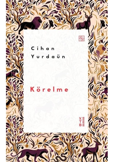 Ketebe Cihan Yurdaün Körelme