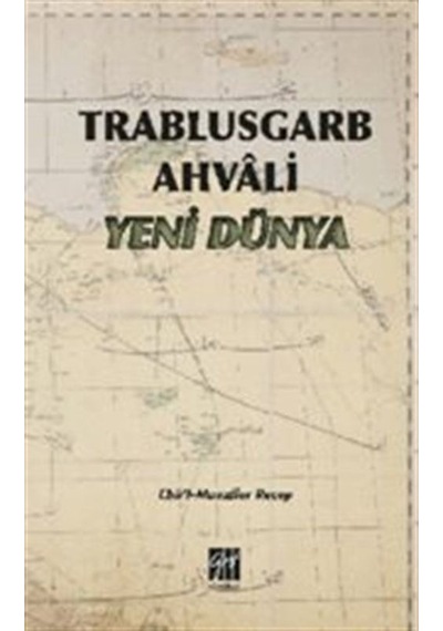 Trablusgarb Ahvali-Yeni Dünya - Ebü'l Muzaffer Recep - Gazi Kitabevi