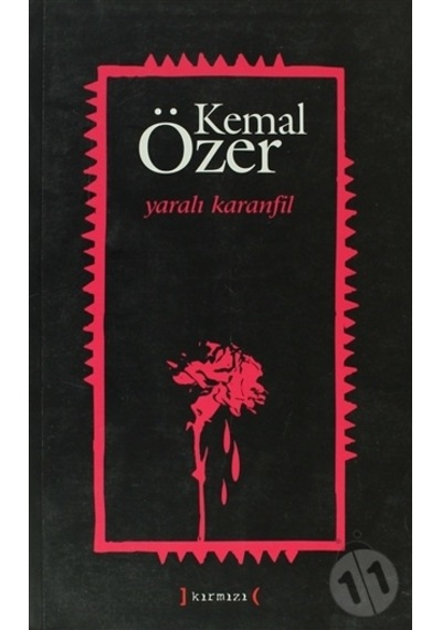 Yaralı Karanfil. Kemal Özer