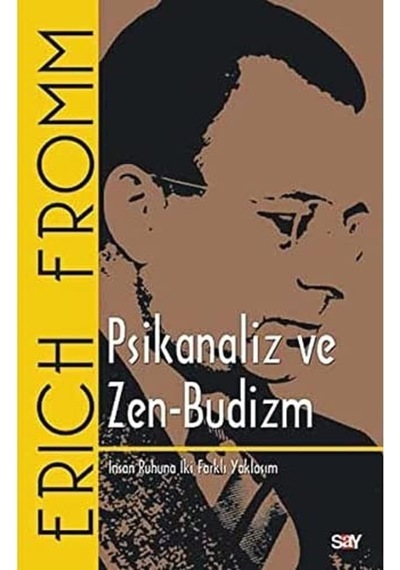 Psikanaliz Ve Zen-budizm: İnsan Ruhuna İki Farklı Yaklaşım
