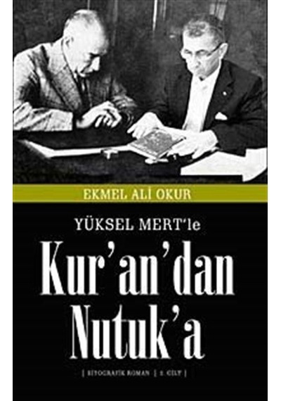 Yüksel Mert'le Kur'an'dan Nutuk'a (2. Cilt) / Ekmel Ali Okur