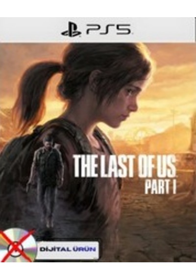The Last Of Us Part I Playstation 5 Uyumlu Dijital