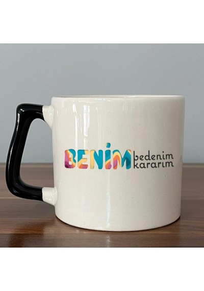Mor Mürekkep Benim Bedenim, Benim Kararım Baskılı Kadınlar Günü Siyah Kulplu D Kupa
