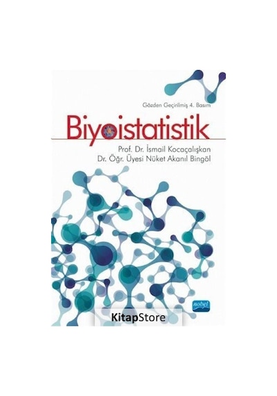 Biyoistatistik  -  İsmail Kocaçalışkan  -   Nüket Akalın Bingöl  -  Nobel Akademik Yayıncılık