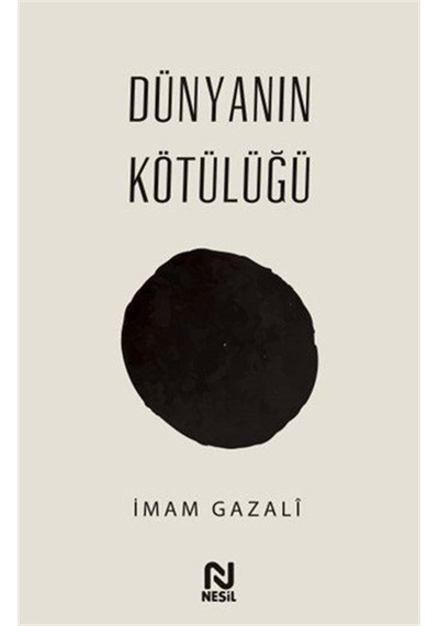 Dünyanın Kötülüğü / İmam Gazali