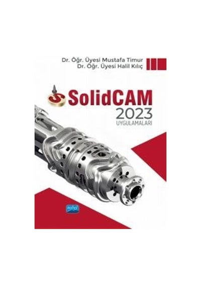 Solidcam 2023 Uygulamaları / Mustafa Timur
