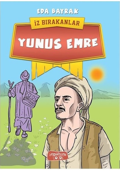 Yunus Emre-İz Bırakanlar - Eda Bayrak - Yediveren Çocuk