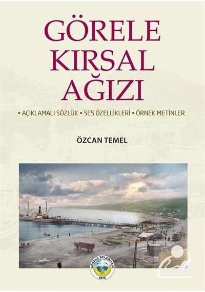 Görele Kırsal Ağızı - Özcan Temel - Arı Sanat Yayınevi