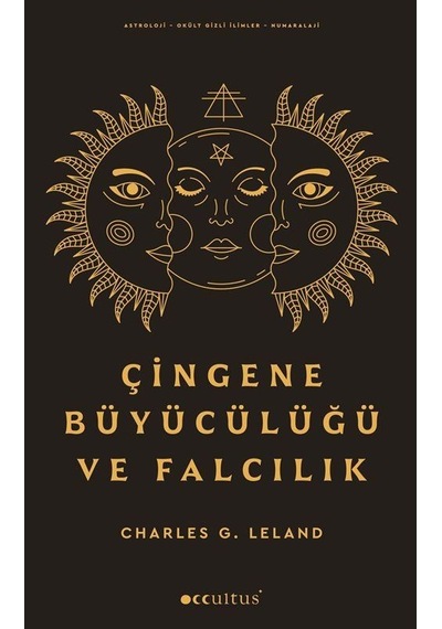 Çingene Büyücülüğü Ve Falcılık / Charles G. Leland