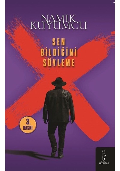 Sen Bildiğini Söyleme / Namık Kuyumcu
