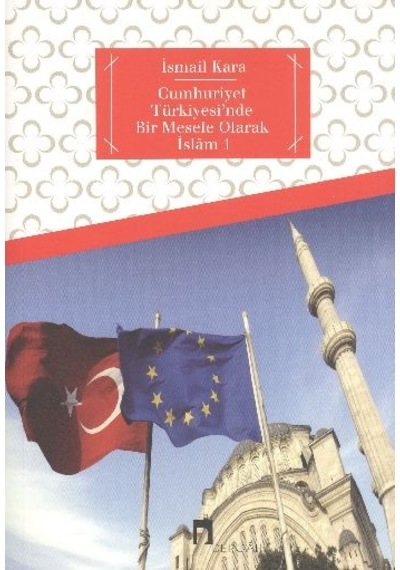 Cumhuriyet Türkiyesi'nde Bir Mesele Olarak İslam 1