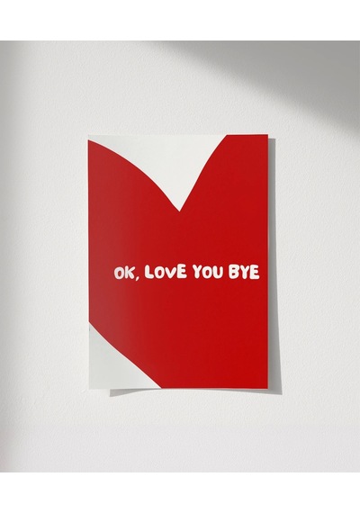 Çerçevesiz Poster Ok Love You Bye Kalp Temalı Tipografik